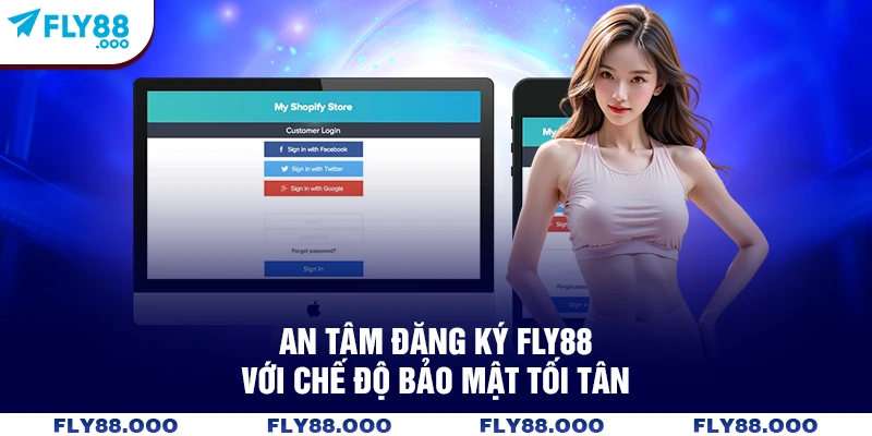 An tâm đăng ký FLY88 với chế độ bảo mật tối tân An tâm đăng ký FLY88 với chế độ bảo mật tối tân