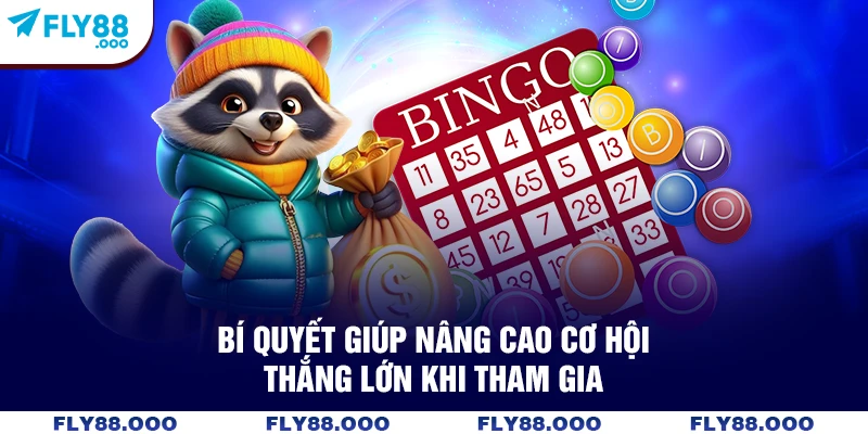 Bí quyết giúp nâng cao cơ hội thắng lớn khi tham gia Bí quyết giúp nâng cao cơ hội thắng lớn khi tham gia