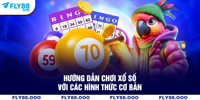 Hướng dẫn chơi xổ số với các hình thức cơ bản Hướng dẫn chơi xổ số với các hình thức cơ bản