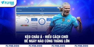 Kèo Châu Á - Hiểu Cách Chơi Để Ngày Nào Cũng Thắng Lớn