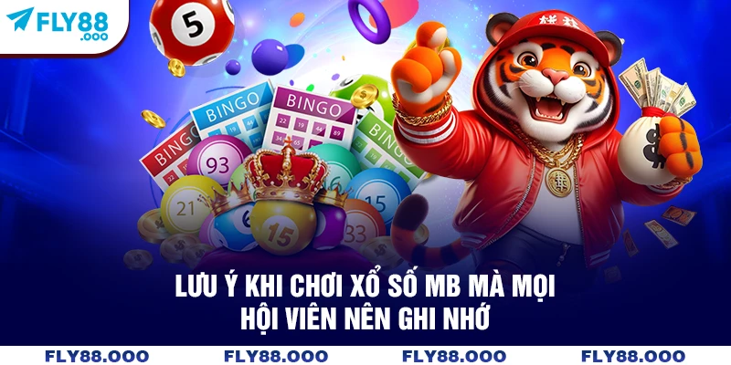Lưu ý khi chơi xổ số MB mà mọi hội viên nên ghi nhớ