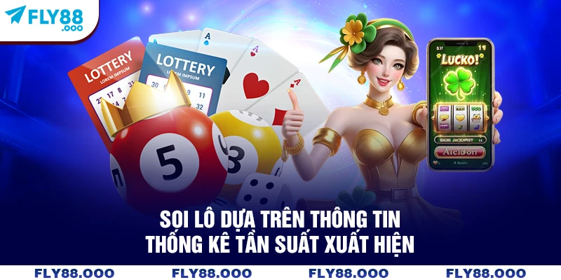 Soi lô dựa trên thông tin thống kê tần suất xuất hiện