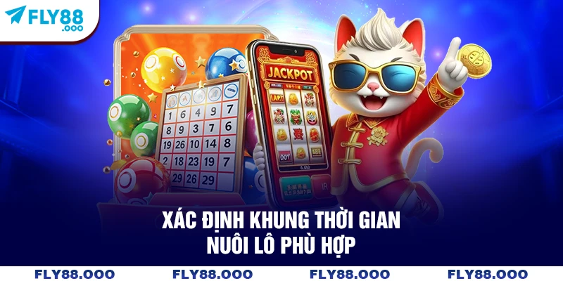 Xác định khung thời gian nuôi lô phù hợp